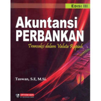 AKUNTASI PERBANKAN TRANSAKSI DALAM VALUTA RUPIAH, ED.3