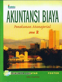 AKUNTANSI BIAYA PENEKANAN MANAJERIAL, JILID 2