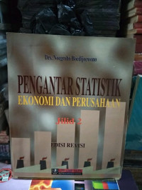 PENGANTAR STATISTIK EKONOMI DAN PERUSAHAAN, ED. REVISI, JILID 2