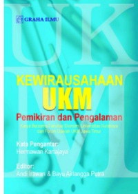 KEWIRAUSAHAAN UKM Pemikiran dan Pengalaman Karya Bersama Fakultas Ekonomi Universitas Surabaya dab Forum Daerah UKM Jawa Timur, ED. 1