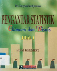 PENGANTAR STATISTIK EKONOMI DAN BISNIS, ED.4, JILID 1