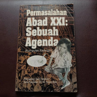 PERMASALAHAN ABAD XXI : SEBUAH AGENDA (KUMPULAN KARANGAN)