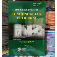 MANAJEMEN PRODUKSI : PENGENDALIAN PRODUKSI, ED. 4, BUKU 2