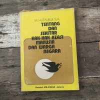 TENTANG DAN SEKITAR HAK-HAK AZASI MANUSIA DAN WARGA NEGARA