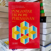 PENGANTAR EKONOMI PERUSAHAAN, ED. 2, BUKU 1