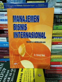 MANAJEMEN BISNIS INTERNASIONAL TEORI DAN KRBIJAKAN