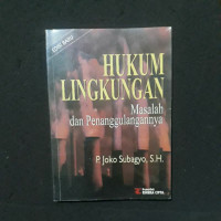 HUKUM LINGKUNGAN : Masalah dan Penanggulangannya, EDISI BARU