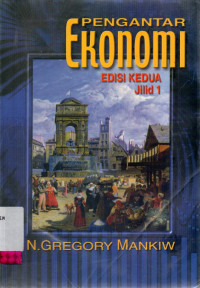 PENGANTAR EKONOMI, ED. 2, JILID 1
