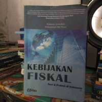 KEBIJAKAN FISKAL ; TEORI DAN PRAKTEK DI INDONESIA