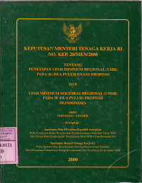 KEPUTUSAN MENTERI TENAGA KERJA N0. KEP. 20/MEN/2000 TENTANG PENETAPAN UPAH MINIMUM REGIONAL (UMR) PADA 26 PROPINSI DAN UPAH MINIMUM SETORAL REGIONAL (UMSR) PADA 20 PROPINSI DI INDONESIA