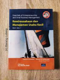 ESSENTIALS OF ENTREPRENEURSHIP AND SMALL BUSINESS MANAGEMENT KEWIRAUSAHAAN MANAJEMEN USAHA KECIL, ED. 5, BUKU 1