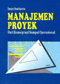 MANAJEMEN PROYEK, DARI KONSEPTUAL SAMPAI OPRASIONAL