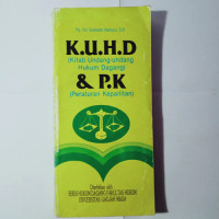 K.U.H.D (KITAB UNDANG-UNDANG HUKUM DAGANG) DAN P.K ( PERATURAN KEPAILITAN)