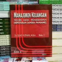 MANAJEMEN KEUANGAN : TEORI DAN PENERAPAN(KEPUTUSAN JANGKA PANJANG), ED. 4, BUKU 1