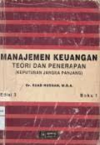 MANAJEMEN KEUANGAN TEORI DAN PENERAPAN (KEPUTUSAN JANGKA PANJANG), ED. 3, BUKU 1