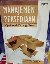 MANAJEMEN PERSEDIAAN : Aplikasi di Bidang Bisnis