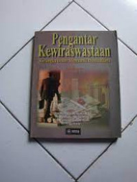 PENGANTAR KEWIRASWASTAAN : KERANGKA DASAR MEMASUKI DUNIA BISNIS, ED. 1