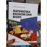 MATEMATIKA EKONOMI DAN BISNIS, ED. 3, BUKU 1