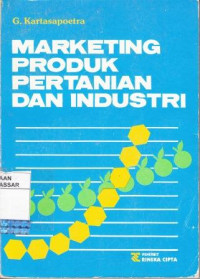 MARKETING PRODUK PERTANIAN DAN INDUSTRI