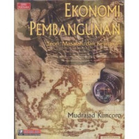 EKONOMI PEMBANGUNAN : TEORI, MASALAH, KEBIJAKAN, ED. 3