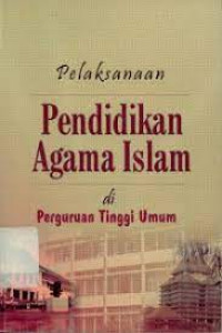 BUKU TEKS PENDIDIKAN AGAMA ISLAM PADA PERGURUAN TINGGI UMUM