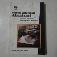 SISTEM AKUNTANSI PERUSAHAAN ; Analisis, Desain & Pemrograman Komputer