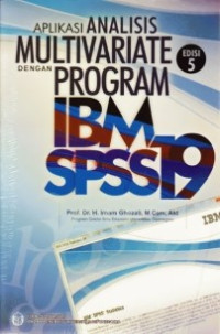 APLIKASI ANALISIS MULTIVARIATE DENGAN PROGRAM IMB SPSS 19, ED. 5