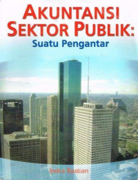 AKUNTANSI SEKTOR PUBLIK ; SUATU PENGANTAR