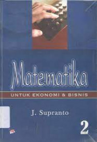 MATEMATIKA UNTUK EKONOMI & BISNIS, JILID 2, 2006