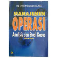 MANAJEMEN OPERASI ANALISI DAN STUDI KASUS, ED. 3