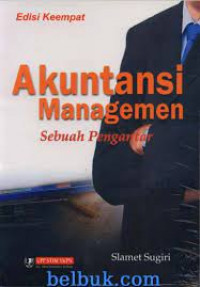 AKUNTANSI MANAGEMEN SEBUAH PENGANTAR , ED. 4