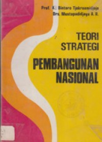 TEORI STRATEGI PEMBANGUNAN NASIONAL