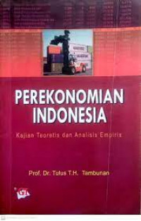 PEREKONOMIAN INDONESIA : KAJIAN TEORETIS DAN ANALISIS EMPIRIS