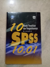 Image of 10 MODEL PENELITIAN DAN PENGOLAHANNYA DENGAN SPSS 10.01