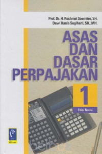 ASAS DAN DASAR PERPAJAKAN, ED. 1