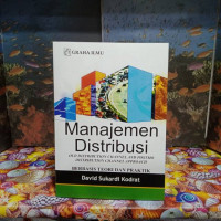 MANAJEMEN DISTRIBUSI ,  OLD DISTRIBUTION CHANNEL AND POSTMO DISTRIBUTION CHANNEL APPROACH Berbasis Teori dan Praktik