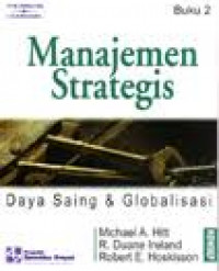 MANAJEMEN STRATEGIS, DAYA SAING & GLOBALISASI, BUKU 2 Strategic Management Competitiveness and Globalization Concepts, ED. 1, BUKU 2