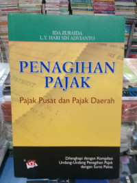 PENAGIHAN PAJAK, PAJAK PUSAT DAN PAJAK DAERAH