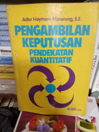 PENGAMBILAN KEPUTUSAN PENDEKATAN KUANTITATIF