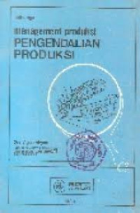 MANAGEMENT PRODUKSI : Pengendalian Produksi, ED. 3