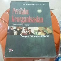 PERILAKU KEORGANISASIAN (Organization Behavior), ED .2